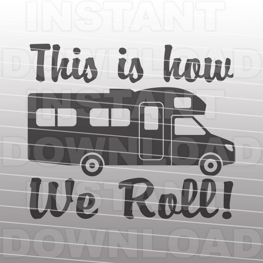 Camping Svgthis is How We Roll Svg Fileclass C RV Motorhome | Etsy
