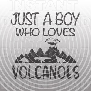 Just a Boy Who Loves Volcanoes SVG FIle,T-Rex Volcano Scene SVG,Vector Art,Commercial & Personal Use,Cricut,Silhouette,Cameo,Vinyl Cut