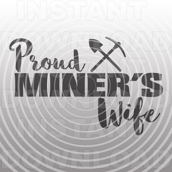 Proud Miners Wife Svg File Coal Miner Svg Miner Svg Coal Etsy