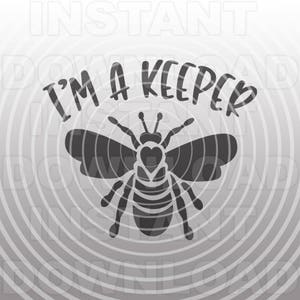 May include: Black and white silhouette of a bee with a heart in its chest. The text "I'm a keeper" is above the bee.