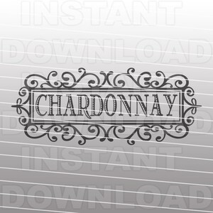 Shabby chique Franse stijl Chardonnay wijn teken SVG-bestand-persoonlijk en commercieel gebruik-cricut SVG, silhouet SVG, SVG bezuinigingen, vector SVG, vinylbestanden