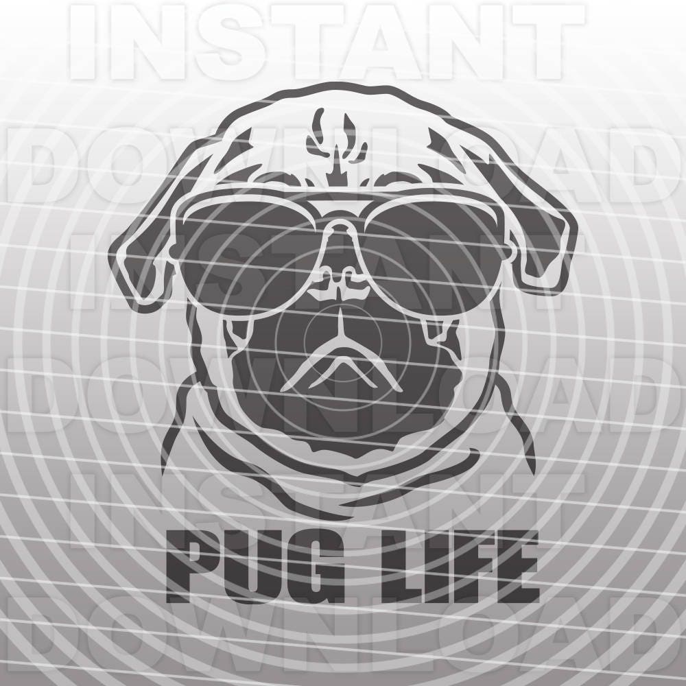 Download Pug Life Svg Filepug Svg Filefunny Pet Svg For Commercial Etsy