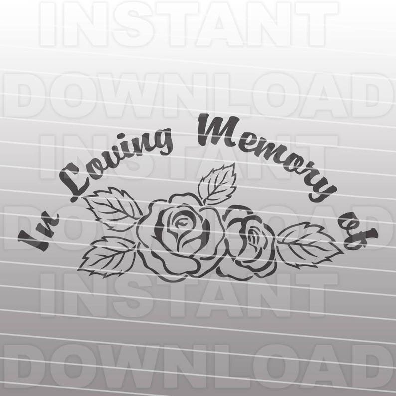 Download In Loving Memory Memorial Roses SVG File Commercial & | Etsy