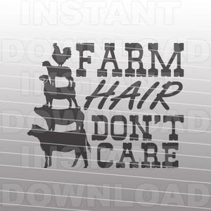 Cheveux de ferme Don't Care SVG, stock show svg, Stacked Farm Animals svg -Commercial/Personal Use- Vector Art file for Cricut, Silhouette Cameo, vinyl