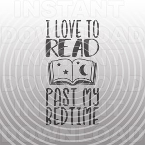 Book Quote SVG,Open Book SVG,I Read Past My Bedtime SVG,Book Lovers svg  -Vector Art Commercial & Personal Use- Cricut,Silhouette Cameo