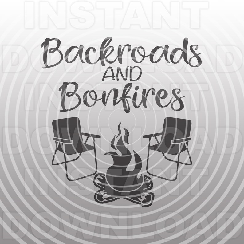 Backroads Bonfires Camping Quote SVG Filecampfire Etsy
