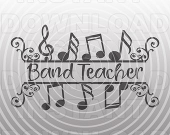 Band Teacher SVG File,Music Teacher SVG,Music School svg -Vector Clipart Commercial & Personal Use- Cricut,Silhouette Cameo,vinyl svg