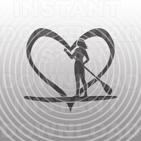 Paddleboard Heart Svg Filefemale Paddleboarder Svg Vector Etsy
