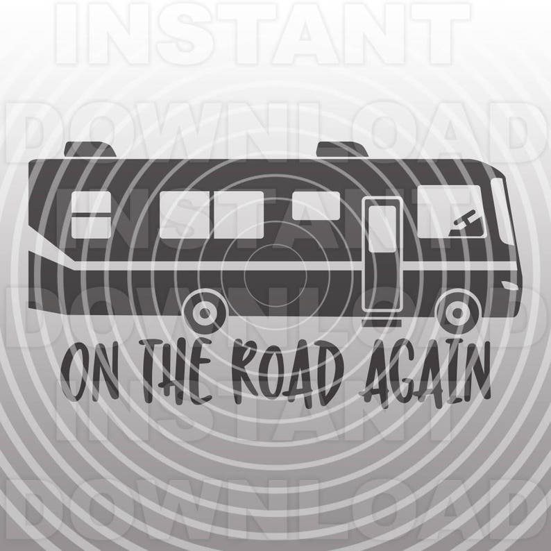 On the Road Again SVG FileClass A RV Motorhome svgCamping ...