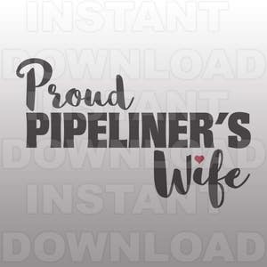 May include: A digital design featuring the text "Proud PIPELINER'S Wife" in dark grey, with a small red heart replacing the apostrophe in "PIPELINER'S". The background is a light grey gradient.