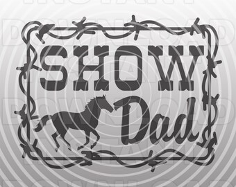 Show Dad with Horse SVG File,Horse Show SVG,Equestrian Event SVG -Vector Format Commercial & Personal Use- Cricut,Silhouette Cameo,vinyl svg