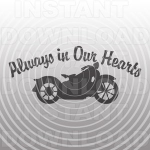 Toujours dans nos coeurs Memorial vintage moto fichier SVG-Vector Art Commercial & Personal Use-Cricut, Silhouette Cameo, Vinyl Decal Design