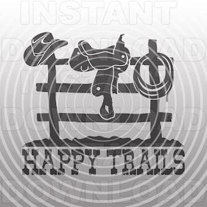 Selle de cheval Happy Trails avec fichier Lasso SVG, Country Western SVG, Cowboy Cowgirl svg, Usage commercial/personnel, Cricut, Silhouette Cameo, Vinyle