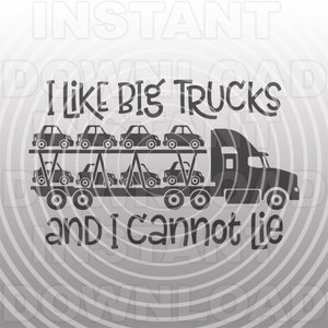 Car Hauler Semi Truck SVG File,I Like Big Trucks SVG,Toddler Boy svg,T-shirt svg -Commercia/Personal Use- Cricut,Silhouette,Cameo,Vinyl Cut