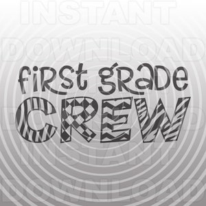First Grade Crew SVG File, 1st grade SVG, School T-shirt SVG, Teacher svg -Vector Art Commercial & Personal Use-Cricut,Silhouette,Cameo,Iron on
