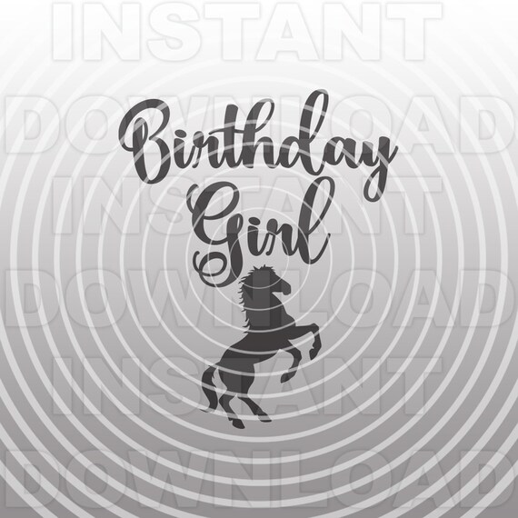 Birthday Girl Horse SVG File,Girls Birthday SVG,Birthday T-shirt svg -Commercial & Personal Use- Cricut,Silhouette,Cameo,Iron on Vinyl