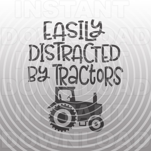 Farm Tractor SVG File,Easily Distracted by Tractors SVG,Toddler Boy T-shirt svg -Commercial/Personal Use- Cricut,Silhouette,Cameo,Vinyl Cut