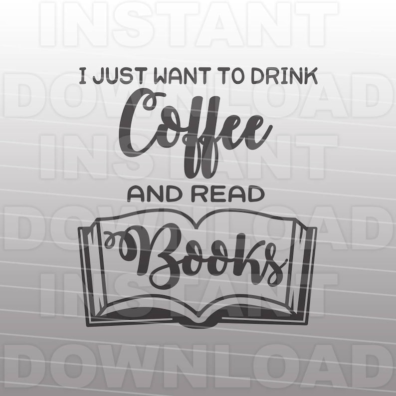 File in formato SVG amante del caffè, amante del libro in formato SVG, divertente citazione del caffè in formato SVG - uso commerciale e personale - arte vettoriale SVG tagliare File Silhouette e Cricut Cutter immagine 1
