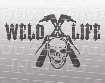 Weld Life with Skull SVG File,Welder SVG File,Welding SVG File-Vector Clip Art for Commercial & Personal Use-Cricut,Cameo,Silhouette,Vinyl
