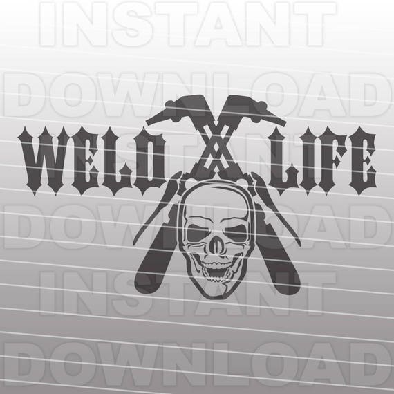 Download Weld Life With Skull Svg Filewelder Svg Filewelding Svg Etsy