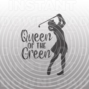 Queen of the Green Woman Golfer SVG File,Female Golfer SVG -Vector Art Commercial & Personal Use- Silhouette,Cricut,Cameo,Iron On Vinyl