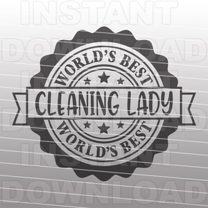 Funny Worlds Best Cleaning Lady SVG File,Housekeeping SVG,Housekeeper SVG -Commercial & Personal Use-Cricut,Silhouette Cameo,svg for vinyl