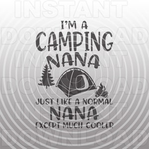 Divertido Camping Nana Cita Archivo SVG, Abuela Camper SVG -Vector Art Uso comercial y personal- Cricut,Silueta,Cameo,Hierro en vinilo