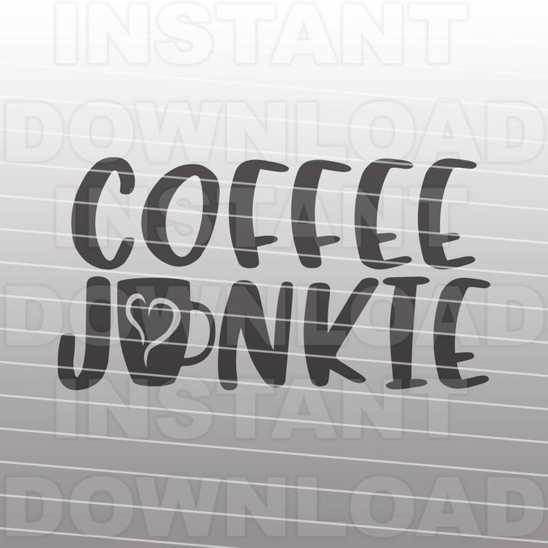 Free Free 52 Coffee Addict Svg SVG PNG EPS DXF File