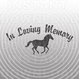 In Loving Memory Memorial avec Running Horse SVG File -Vector Art Commercial/Personal Use- Cricut, Silhouette Cameo, décalque de vinyle, svg pour vinyle