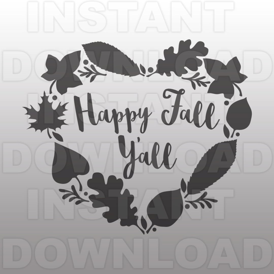 Happy Fall Y'all SVG File - Autumn Leaves SVG File -for Commercial ...
