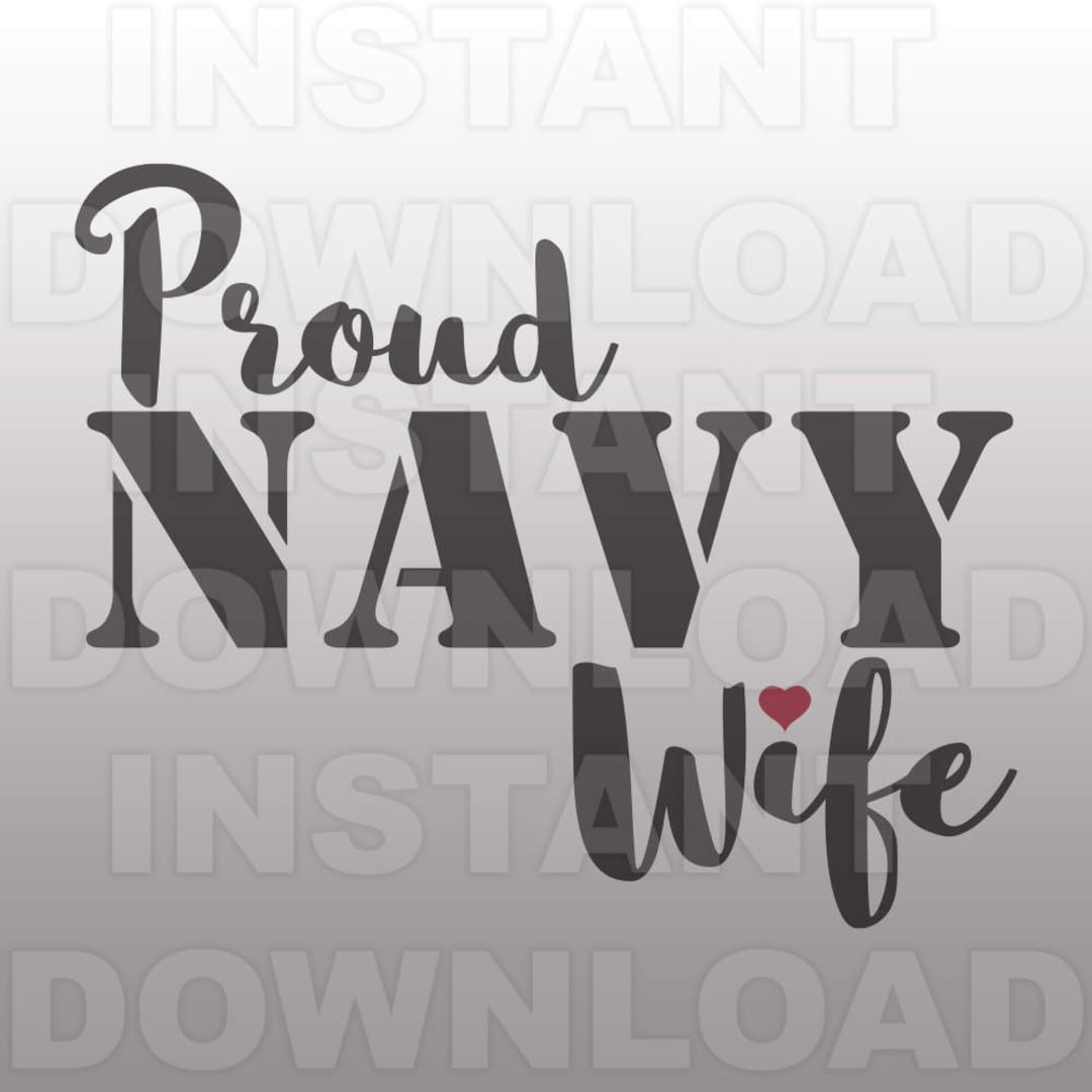 Proud Navy Wife SVG Filenavy Svgmilitary SVG commercial & - Etsy