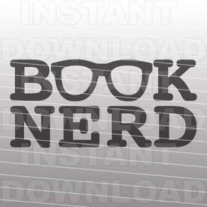 Book Nerd SVG File,Book Lover SVG,Reading SVG -Commercial & Personal Use- Vector Art for Cricut,Silhouette Cameo,Heat Transfer Vinyl