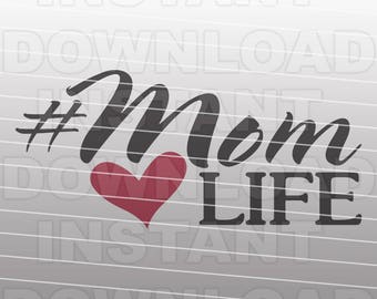 Mom Life SVG File,#Momlife SVG File,Baby Girl SVG File,Mom Life Vector Art for Commercial & Personal Use-Cricut,Cameo,Silhouette,Vinyl,htv