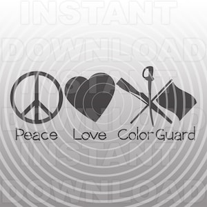 Peace Love Marching Band Color Guard SVG File - cricut svg,silhouette svg,svg cuts,cuttable svg,svg cuts,vector art,vinyl file,Vinyl Decal