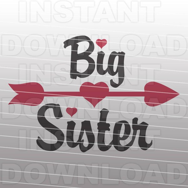 Big Sister with Arrow SVG File,Big Sister SVG File-Cutting File-Vector Clip Art-Commercial & Personal Use for Cricut,Cameo,Silhouette,Vinyl