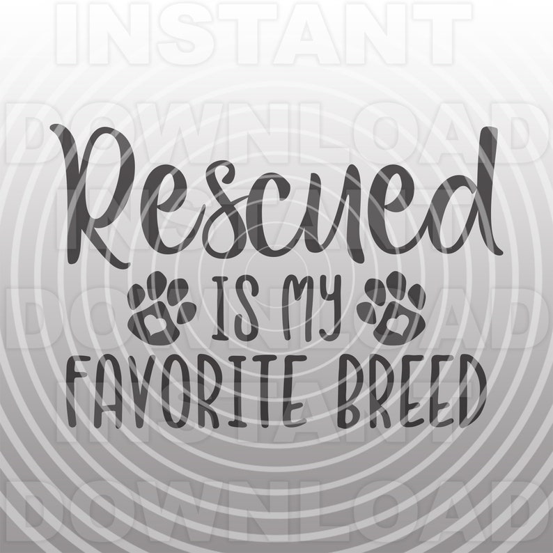 Download Rescue Dog SVG FileRescue Dog Mom SVGRescued is My Favorite | Etsy