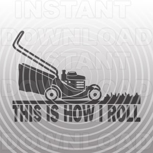 Push Mower SVG-Datei, lustig so rolle ich Rasenmähen SVG - Vektorkunst kommerzielle/persönliche Nutzung- Cricut, Silhouette, Eisen auf Vinyl, Vinylschnitt