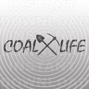 May include: Black and white graphic design with the text "COAL LIFE" and a crossed pickaxe and shovel.