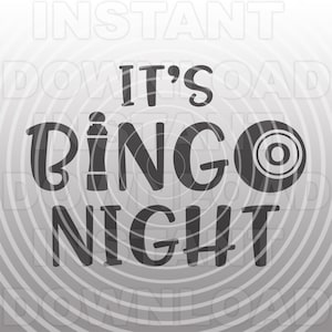 It's Bingo Night SVG File,Bingo Balls SVG,Casino Gambling SVG,Bingo t-shirt svg -Commercial/Personal Use- Cricut,Silhouette Cameo,Vinyl svg