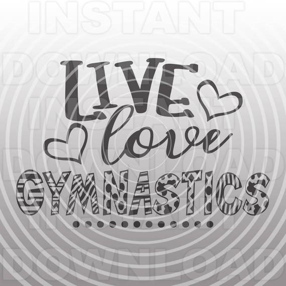 Live Love Gymnastics Svg Fileschool Spirit Svgsports Svg Etsy