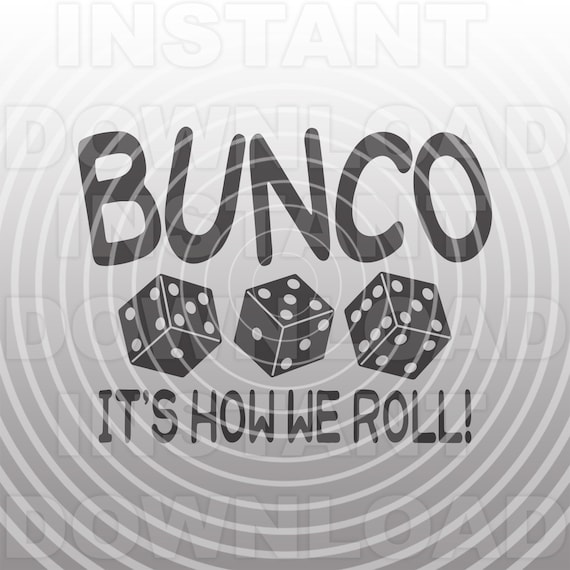 Bunco Its How We Roll Svg Filegambling Svggirls Night Out Etsy
