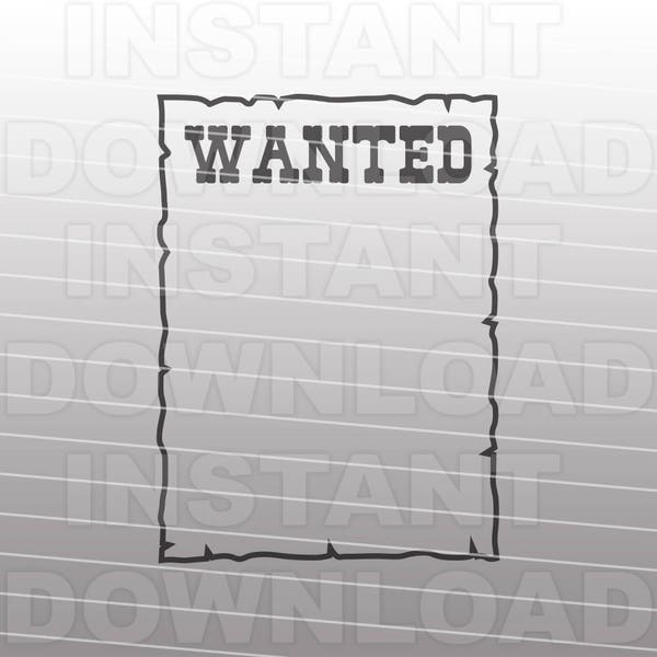 Wanted Poster SVG File,Western SVG,Old West svg,Cowboy svg -Vector Clip Art for Commercial & Personal Use-Cricut,Cameo,Silhouette,Cut File