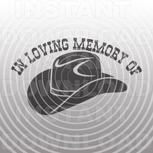 In Loving Memory Memorial Cowboy Hat SVG File -Commercial & Personal Use-Vector Art SVG pour Cricut, Silhouette Cameo, conception de vinyle, htv