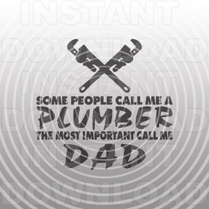 Plumber SVG File,Plumbing Quote svg,Plumber Dad SVG,Pipe Wrench svg -Vector Art Commercial & Personal Use-Cricut,Cameo,Silhouette,Vinyl Cut