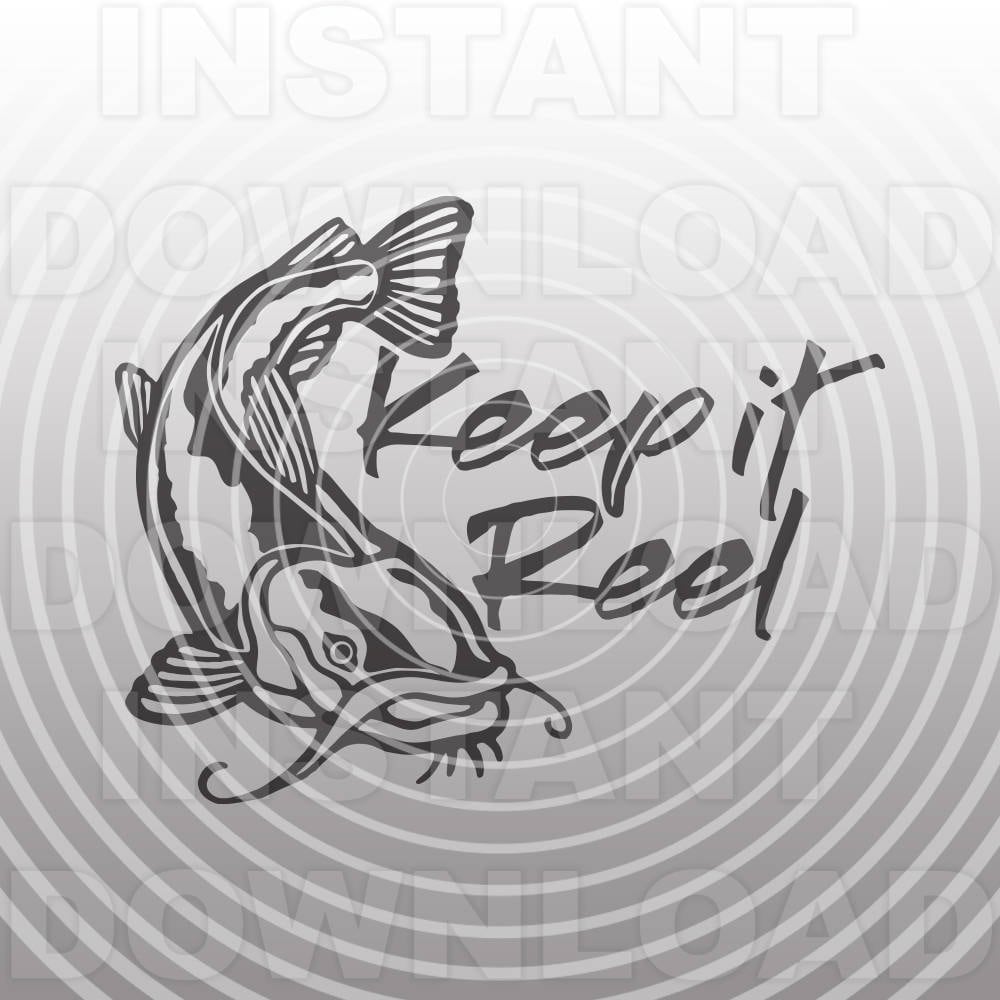 Free Free 74 Keeping It Reel Fishing Svg SVG PNG EPS DXF File