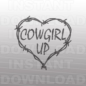 Cowgirl Up SVG File,Country Western SVG,Barbed Wire svg -Commercial & Personal Use- Vector Art SVG Cut File Silhouette,Cricut Cutter,Vinyl