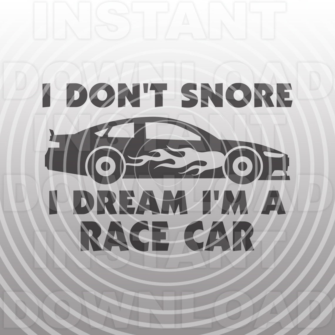 I Don't Snore I Dream I'm a Race Car SVG File,funny Dad Grandpa ...