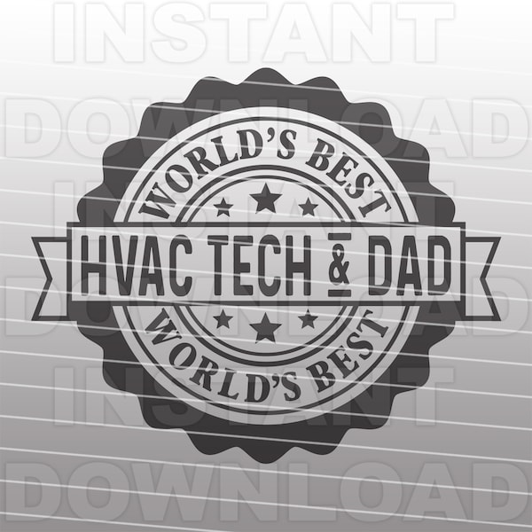 Worlds Best HVAC Tech and Dad SVG File,Heating Air Conditioning svg -Vector Format Commercial/Personal Use-Cricut,Silhouette Cameo,Vinyl svg