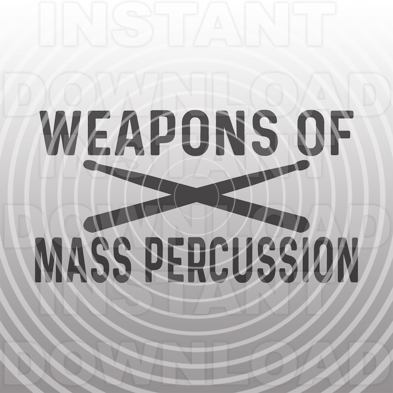 Download Drumsticks SVG FileWeapons of Mass Percussion Drumming SVG ...