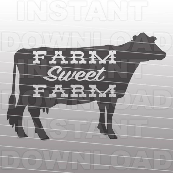 Farm Sweet Farm SVG File,Farm Cow SVG File,Dairy Cow svg File,Vector art - Commercial & Personal Use - for Cricut,Silhouette Cameo,vinyl